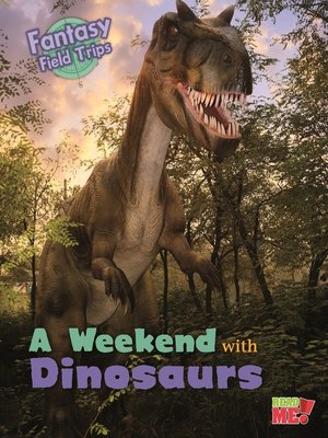 cover image of A Weekend with Dinosaurs